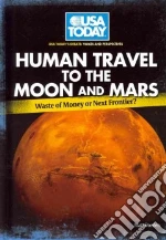 Human Travel To The Moon and Mars