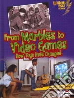 From Marbles to Video Games
