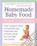 Homemade Baby Food Pure and Simple