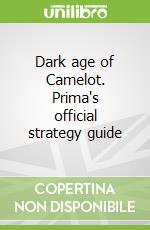 Dark age of Camelot. Prima's official strategy guide libro str