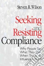 Seeking and Resisting Compliance