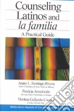 Counseling Latinos and LA Familia