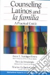 Counseling Latinos and LA Familia libro str