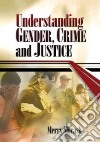 Understanding Gender, Crime, and Justice libro str