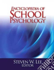 Encyclopedia Of School Psychology libro in lingua di Lee Steven W. (EDT)
