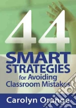 44 Smart Strategies for Avoiding Classroom Mistakes