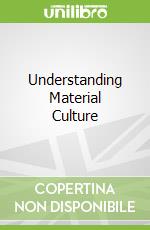 Understanding Material Culture