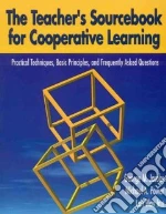 The Teacher's Sourcebook for Cooperative Learning