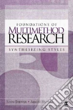 Foundations Of Multimethod Research