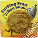 Farting Fred & The Dog Show