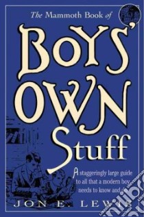The Mammoth Book of Boys' Own Stuff libro in lingua di Lewis Jon E.