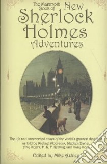 The Mammoth Book of New Sherlock Holmes Adventures libro in lingua di Ashley Mike (EDT)