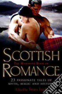 The Mammoth Book of Scottish Romance libro in lingua di Telep Trisha (EDT)