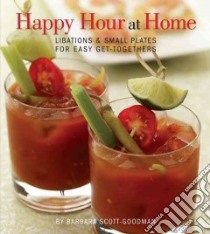 Happy Hour at Home libro in lingua di Scott-Goodman Barbara
