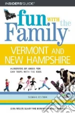 Fun With the Family in Vermont and New Hampshire