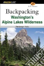 Backpacking Washington's Alpine Lakes Wilderness