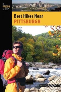 Falcon Guide Best Hikes Near Pittsburgh libro in lingua di Frye Bob