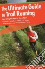 The Ultimate Guide to Trail Running