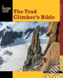 The Trad Climber's Bible libro in lingua di Long John, Croft Peter