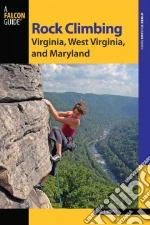 Rock Climbing Virginia, West Virginia, and Maryland