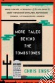 More Tales Behind the Tombstones libro in lingua di Enss Chris