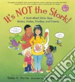 It's Not the Stork!