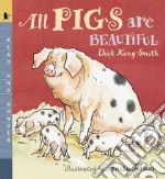 All Pigs Are Beautiful