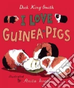 I Love Guinea Pigs