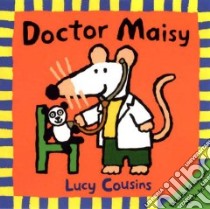 Doctor Maisy libro in lingua di Cousins Lucy, Cousins Lucy (ILT)