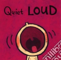 Quiet Loud libro in lingua di Patricelli Leslie, Patricelli Leslie (ILT)