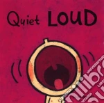 Quiet Loud