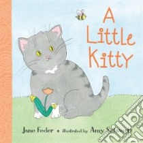 A Little Kitty libro in lingua di Feder Jane, Schwartz Amy (ILT)