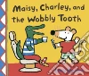 Maisy, Charley, and the Wobbly Tooth libro str