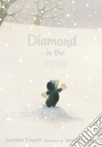 Diamond in the Snow libro in lingua di Emmett Jonathan, Cabban Vanessa (ILT)