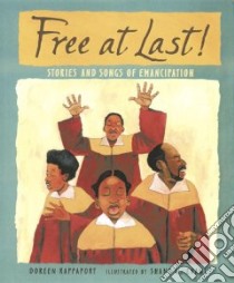 Free at Last! libro in lingua di Rappaport Doreen, Evans Shane W. (ILT)