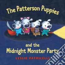 The Patterson Puppies and the Midnight Monster Party libro in lingua di Patricelli Leslie, Patricelli Leslie (ILT)