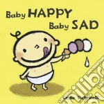 Baby Happy Baby Sad
