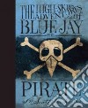 The High Skies Adventures of Blue Jay the Pirate libro str