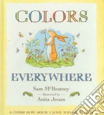 Colors Everywhere libro in lingua di McBratney Sam, Jeram Anita (ILT)