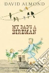 My Dad's a Birdman libro str