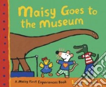 Maisy Goes to the Museum libro in lingua di Cousins Lucy, Cousins Lucy (ILT)