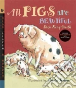 All Pigs are Beautiful
