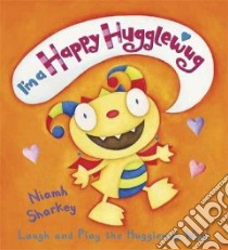 I'm a Happy Hugglewug libro in lingua di Sharkey Niamh, Sharkey Niamh (ILT)