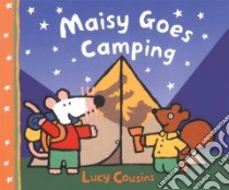 Maisy Goes Camping libro in lingua di Cousins Lucy, Cousins Lucy (ILT)