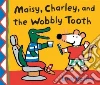 Maisy, Charley, and the Wobbly Tooth libro str