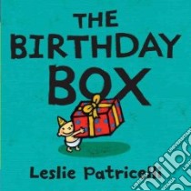 The Birthday Box libro in lingua di Patricelli Leslie, Patricelli Leslie (ILT)