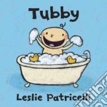 Tubby libro in lingua di Patricelli Leslie, Patricelli Leslie (ILT)