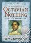 tHE Astonishing Life of Octavian Nothing, Traitor to the Nation libro str