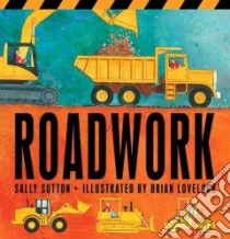 Roadwork libro in lingua di Sutton Sally, Lovelock Brian (ILT)