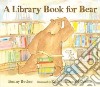 A Library Book for Bear libro str